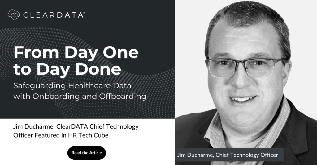 Jim Ducharme, ClearDATA CTO Featured in HR Tech Cube