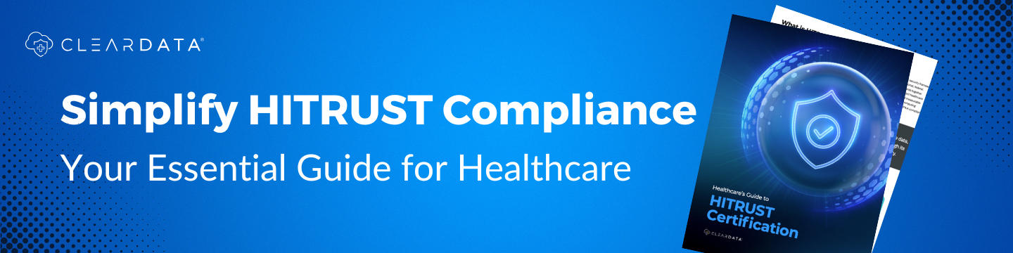 Healthcare's HITRUST Certification Guide