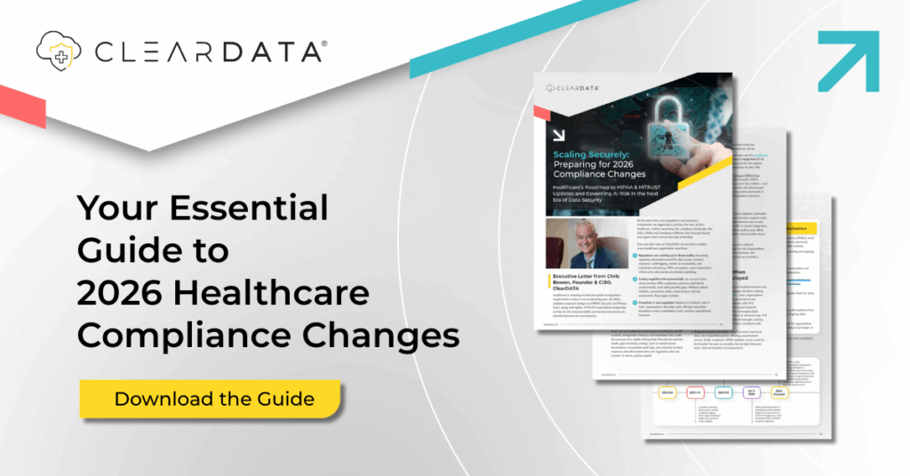 A promotional graphic for ClearDATA’s “Essential Guide to 2026 Healthcare Compliance Changes,” featuring the guide’s cover, healthcare security visuals, and a call-to-action button reading “Download the Guide,” highlighting upcoming HIPAA, HITRUST, and AI governance updates.